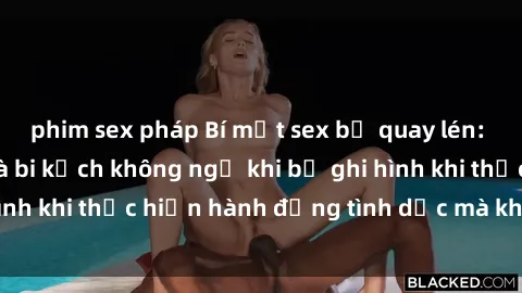 phim sex pháp Bí mật sex bị quay lén: Những hậu quả và bi kịch không ngờ khi bị ghi hình khi thực hiện hành động tình dục mà không biết.