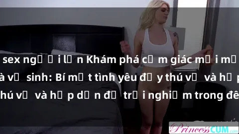 sex người lớn Khám phá cảm giác mới mẻ với sex trong nhà vệ sinh: Bí mật tình yêu đầy thú vị và hấp dẫn để trải nghiệm trong đêm hôm nay!