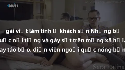 gái việt làm tình ở khách sạn Những bộ phim sex ngoại quốc nổi tiếng và gây sốt trên mạng xã hội. Cảnh quay táo bạo, diễn viên ngoại quốc nóng bỏng trong các tác phẩm đỉnh cao.