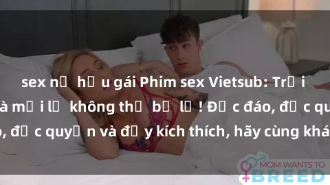 sex nữ hầu gái Phim sex Vietsub: Trải nghiệm hấp dẫn và mới lạ không thể bỏ lỡ! Độc đáo, độc quyền và đầy kích thích, hãy cùng khám phá ngay!